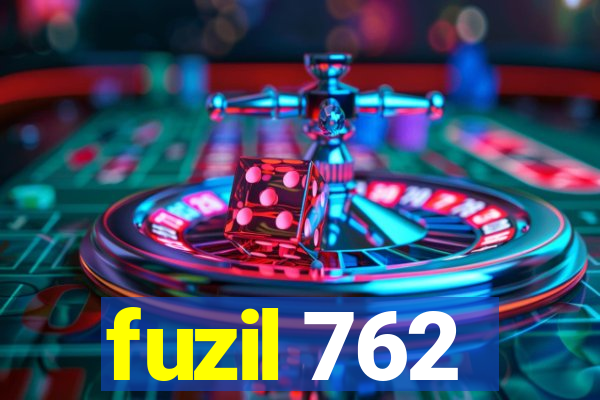 fuzil 762
